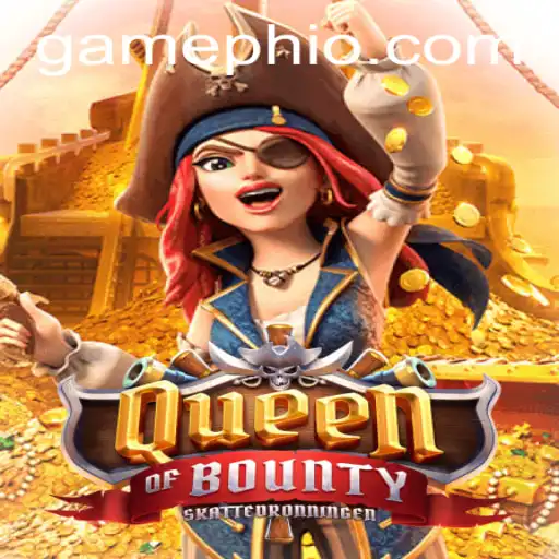 Dive into the Thrilling World of QueenofBounty: A Captivating Game Experience